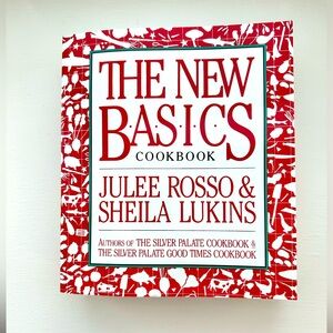 The New Basics Cookbook by Julee Rosso & Sheila Lukins